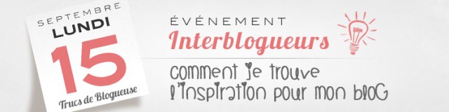 trucs-de-blogueuse-evenement-interblogueurs